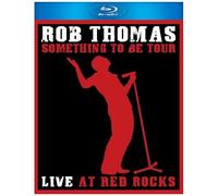 Rob Thomas: Something To Be Tour - Live At Red Rocks [Blu-Ray]
