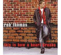 ROB THOMAS - This is How a Heart Breaks