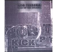 Rob Tissera - Kick up The Volume (Diva Rhythms Mix) [Import]
