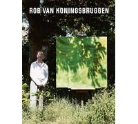 Rob van Koningsbruggen: schilderijen 2003-2019