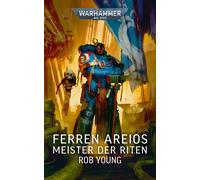 Rob Young Birgit Hausma Warhammer 40.000 - Ferren Areios: Meister der Ri (Poche)