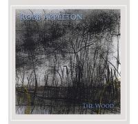 Robb Appleton - The Wood