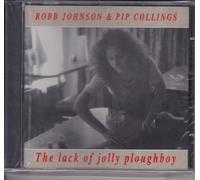 Robb Johnson & Pip Collings - Lack of Jolly Ploughboy [Import]