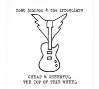 Robb Johnson & The Irregulars - Cheap & Cheerful