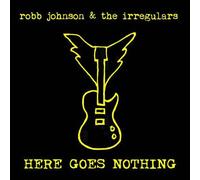 Robb Johnson & The Irregulars - Here Goes Nothing