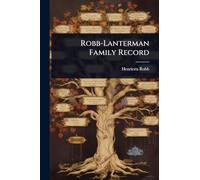 Robb-Lanterman Family Record