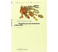 Robbe-Grillet Alain - Progetto Per Una Rivoluzione a New