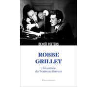 Robbe-Grillet: L'aventure du Nouveau Roman
