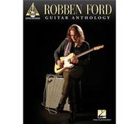 Robben Ford – Guitar Anthology – Hal Leonard