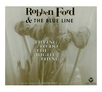 Robben Ford & The Blue Line - Trying to Do The Right Thing (x1 + 2) [Import]