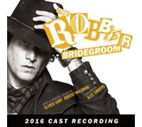 Robber Bridegroom 2016 Cast Recording