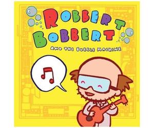Robbert Bobbert & The Bubble Machine
