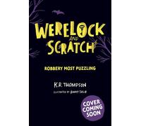Robbery Most Puzzling A puzzle solving, interactive, werewolf detective adventure - K.R. Thompson - Hodder Children's Books - ebook (ePub) - Livre
