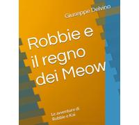 Robbie e il regno dei Meow: Le avventure di Robbie e Kai