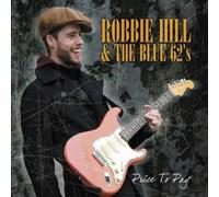 Robbie Hill and The Blue 62's Price to Pay (CD) Album