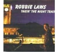 Robbie Laws - Takin' the Night Train (UK Import)