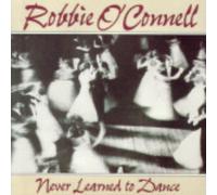 Robbie O'Connell - Never Learned to Dance