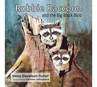 Robbie Raccoon And The Big Black Blob