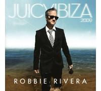 Robbie Rivera - Juicy Ibiza 2009 [Import]