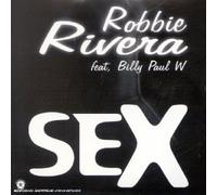 Robbie Rivera - Sex [Import Anglais]