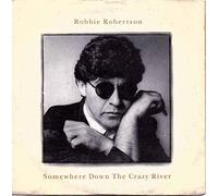 Robbie Robertson - Robbie Robertson - Somewhere Down The Crazy River / Broken Arrow - [7"]