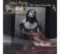 Robbie Robertson & The Red Road Ensemble Music For The Native Americans (CD)