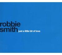 Robbie Smith - Just a Little bit of Love [Import]