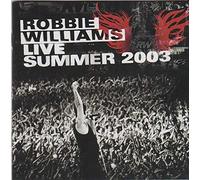 Robbie Williams - Iive in concert 2OO3 knebworth park (Hertfordshire, UK)
