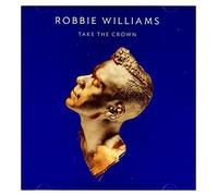 Robbie Williams – Take The Crown – Import