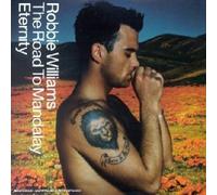 Robbie Williams - The Road to Mandalay-Eternity