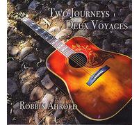 Robbin Ahrold - Two Journeys Deux Voyages