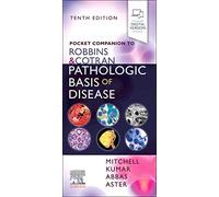Robbins & Cotran Pathologic Basis of Disease Pocket Companion
