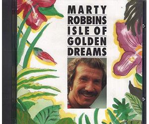 Robbins, Marty - Isle of Golden Dreams