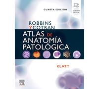 Robbins y Cotran. Atlas de anatomía patológica