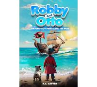 Robby and Otto: The Kind Boy Pirate and His Pug
