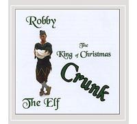 Robby the Elf - King of Christmas Crunk