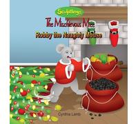 Robby The Naughty Mouse: Behavior Book on Fighting and Bullies (Controlling Your Actions. Learning Self-Control.)