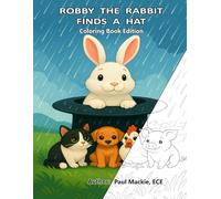 ROBBY THE RABBIT FINDS A HAT - Coloring Book Edition