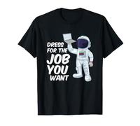 Robe d'astronaute pour Le Travail Que Vous Voulez Science Spatiale T-Shirt