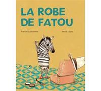 Robe de fatou (La) Mercé Lopez (Illustration), France Quatromme (Auteur)