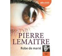 Robe de marié Livre audio 1 CD MP3 - Pierre Lemaitre - Audiolib - Texte lu (CD) - Textes lus CD