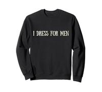 Robe féministe drôle de la génération Z I pour Hommes, Je me déshabille pour Femmes Sweatshirt