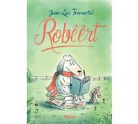 Robêêrt Jean-Luc Fromental (Auteur), Thomas Baas (Illustration)