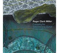 Rober Clark Miller - Curiosity For Solo Electric Guitar Ensemble [Compact Discs]