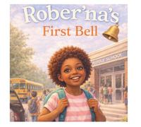 Rober'na's First Bell: Navigating Middle School, New Friendships, and Growing Into Herself