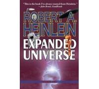 Robert A. Heinlein's Expanded Universe (Volume Two)