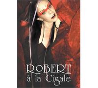 Dea Factory – Robert à la Cigale