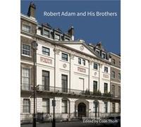 Robert Adam And His Brothers