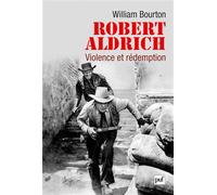 Robert Aldrich: Violence et rédemption
