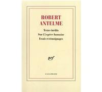 Robert Antelme, textes inédits sur L'espèce humaine. Essais et témoignages.